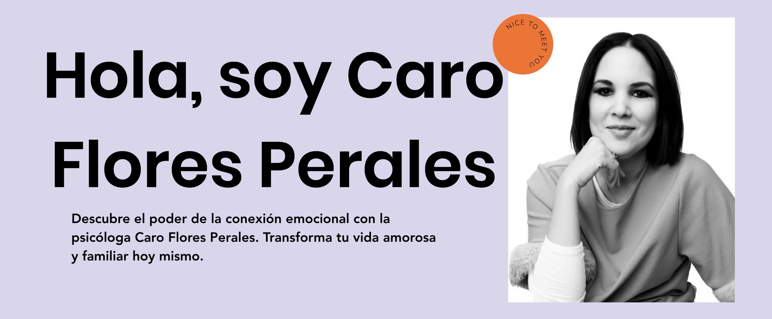 Imagen de presentación de Caro Flores Perales, psicóloga, con texto que invita a descubrir el poder de la conexión emocional.
